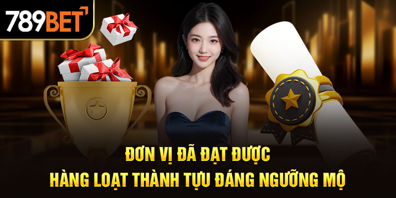 Đơn vị đã đạt được hàng loạt thành tựu đáng ngưỡng mộ